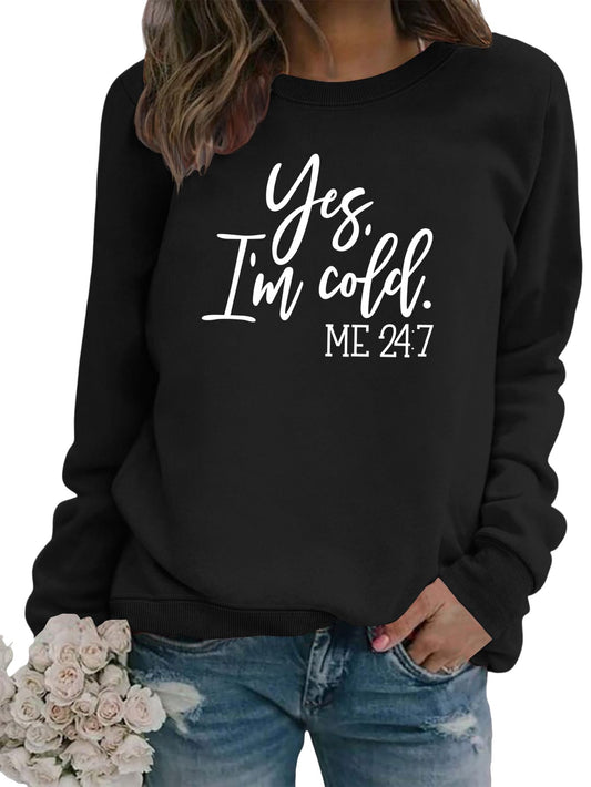 Yes I'm Cold Me 24:7 Sweatshirt for Women Fall Winter Cold Funny Vintage 80s Graphic Tees Hip Hop Pullovers Top black xl