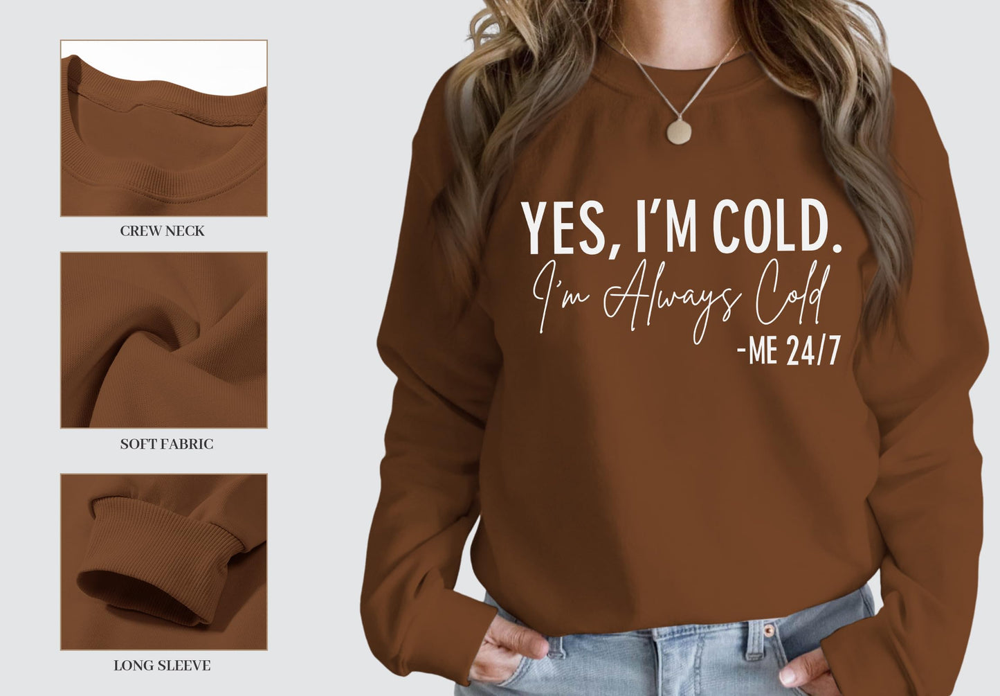 Weetiotio Yes I'M Cold Me 24/7 Always Cold Sweatshirt For Women Crewneck Winter Freezing Sweatshirts Oversized Pullover Hoodie(Brown,M)