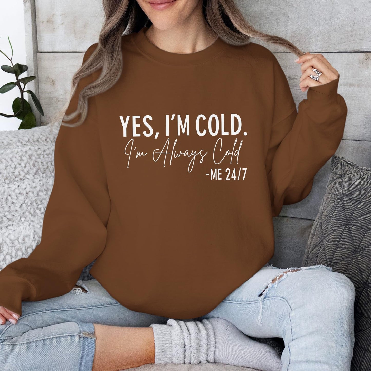 Weetiotio Yes I'M Cold Me 24/7 Always Cold Sweatshirt For Women Crewneck Winter Freezing Sweatshirts Oversized Pullover Hoodie(Brown,M)