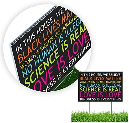 Black Lives Matter Yard Sign, In This House We Believe Yard Sign, Love is Love - 12" x 18" Double Sided, Corrugated Plastic with 15" H Metal Stake - Multi-Colored, 1-Pack