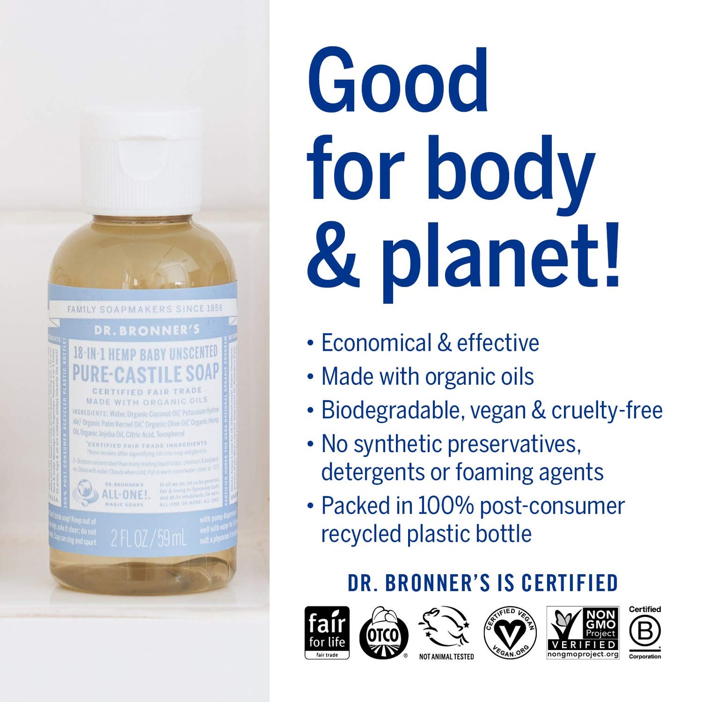 Dr. Bronner’s - Pure-Castile Liquid Soap (Baby Unscented, Travel Size, 2 ounce) - Made with Organic Oils, 18-in-1 Uses: Face, Body, Hair, Laundry, Pets and Dishes, Concentrated, Vegan, Non-GMO