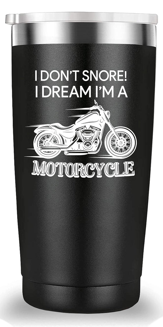 I Don't Snore Dream I'm a Motorcycle Travel Mug Tumbler.Motorcycle Gifts.Father's Day Gifts for Men Dad Grandpa New Grandfather Biker Motorcyclist from Grandson Grandaughter Wife.(20 oz Black)